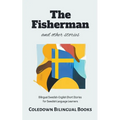 The Fisherman and Other Stories: Bilingual Swedish-English Short Stories for Swedish Language Learners