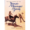 The Last Hurrah of the James-Younger Gang