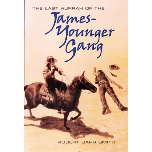 The Last Hurrah of the James-Younger Gang