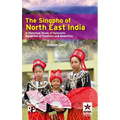 Singpho of North East India: A Historical Study of Syncretic Worldview of Tradition and Modernity