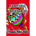 Aventuras Inolvidables: Historias de Aventuras y Fantasía Cuentos Literatura Infantil y Juvenil Libro Didáctico