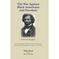 The War Against Black Americans and Freedom