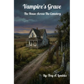 Vampire's Grave: The House Across The Cemetery