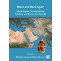 There and Back Again: Afro-Eurasian Exchange in the Neolithic and Bronze Age Periods