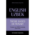 Theme-based dictionary British English-Uzbek - 9000 words
