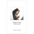 Hope & Luna: A Modern Fable
