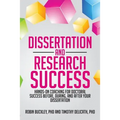 Dissertation and Research Success: Hands-on Coaching for Doctoral Success Before, During, and After Your Dissertation
