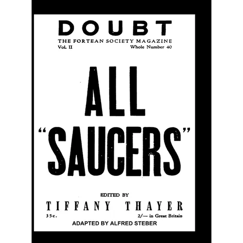ALL "SAUCERS" Doubt. THE FORTEAN SOCIETY MAGAZINE. Vol. II. Number. 40.