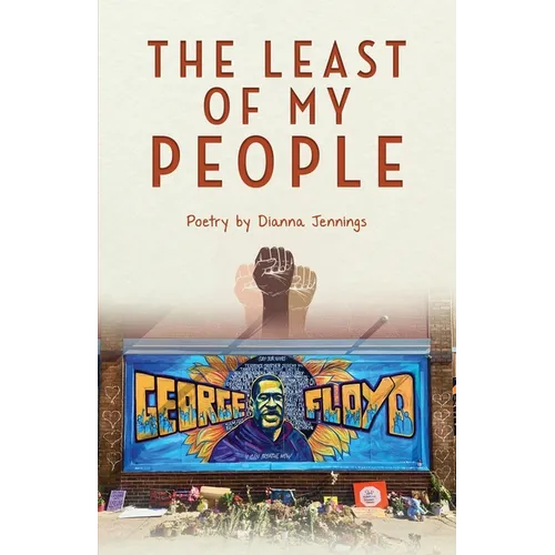 The Least of My People: Poetry by Dianna Jennings