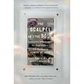 The Scalpel and the Soul: Encounters with Surgery, the Supernatural, and the Healing Power of Hope