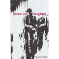 Burn Out Brighter
