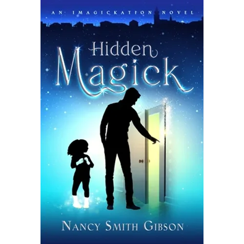 Hidden Magick: An Imagickation Novel
