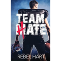 Team Hate: A Standalone Enemies To Lovers Sports Romance