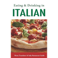 Eating & Drinking in Italian: Menu Translator and Italy Restaurant Guide (Europe Made Easy Travel Guides)