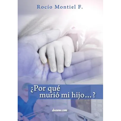 ¿Por qué murió mi hijo...?