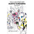 You Can Find Her Silently Screaming