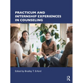 Practicum and Internship Experiences in Counseling
