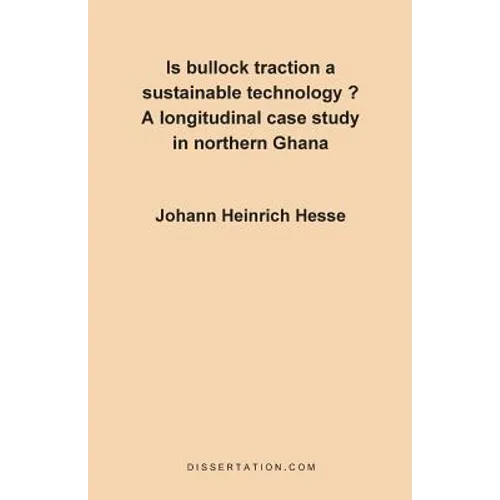Is Bullock Traction a Sustainable Technology?: A Longitudinal Case Study in Northern Ghana