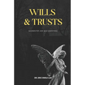 Wills Trusts and Estates Law Review Quiz Questions & Explanatory Answers