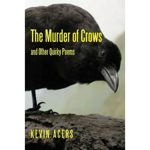 The Murder of Crows: And Other Quirky Poems