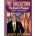 My Collection. The Road to Pleasure. Wine and Spirits