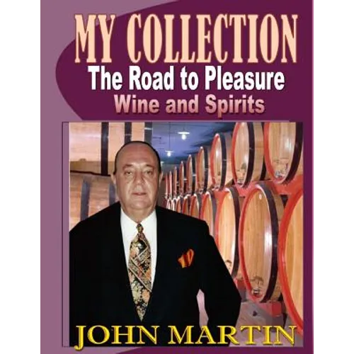 My Collection. The Road to Pleasure. Wine and Spirits
