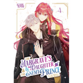 The Margrave's Daughter & the Enemy Prince, Volume 4