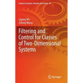 Filtering and Control for Classes of Two-Dimensional Systems