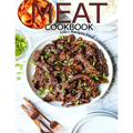Meat Cookbook: 100+ Recipes Meat Delicious and Easy for you and Your Family