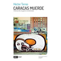 Caracas muerde: Crónicas de una guerra no declarada