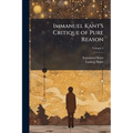 Immanuel Kant's Critique of Pure Reason: In Commemoration of the Centenary of Its First Publication; Volume 2