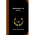 Mediterranean Pilot, Volume 1