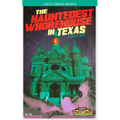 The Hauntedest Whorehouse in Texas