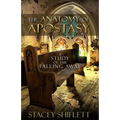 The Anatomy of Apostasy: A Study of the Falling Away
