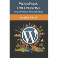WordPress for Everyone: Build Websites Without Coding