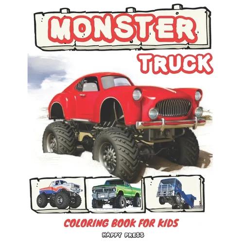 Monster Truck Coloring Book for Kids: Coloring Activity Book for Kids Toddlers with Bonus Trucks