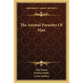 The Animal Parasites Of Man