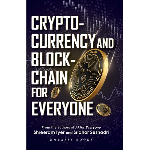Cryptocurrency And Blockchain For Everyone