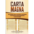 Carta Magna: Una fascinante guía de la historia de la Carta Magna y su influencia en la Inglaterra medieval y el resto del mundo