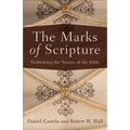 The Marks of Scripture: Rethinking the Nature of the Bible