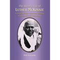 The Saintly Life of LUTHER MCKINNIE: A Great African-American Devotee of Paramahansa Yogananda