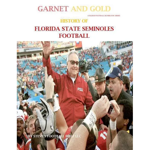 Garnet and Gold! History of Florida State Seminoles Football