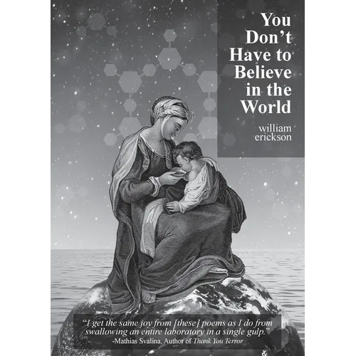 You Don't Have to Believe in the World