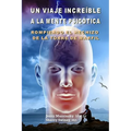 Un Viaje Increíble a la Mente Psicótica - Rompiendo El Hechizo de la Torre de Marfil: Translated to Spanish Language
