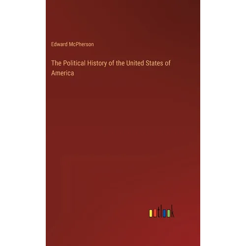 The Political History of the United States of America