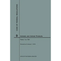 Code of Federal Regulations Title 9, Animals and Animal Products, Parts 1-199, 2018