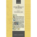 Oxford History of Life-Writing: Volume 1. the Middle Ages