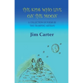 The Kids Who Live On The Moon: A collection of poems by the Tramping Artisan