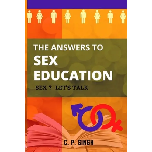 The Answers to Sex Education: Sex? Let's Talk!