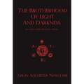 The Brotherhood of Light and Darkness